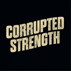 Corrupted Strength